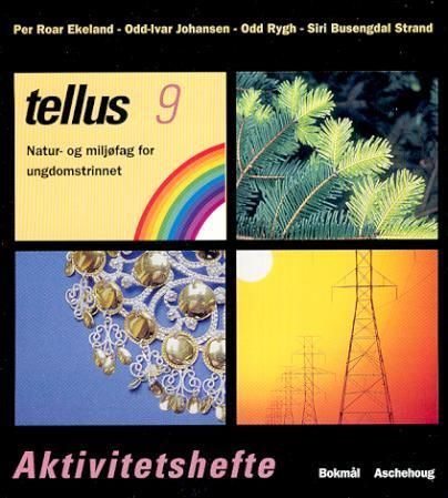 Tellus 9 : aktivitetshefte : natur- og miljøfag for ungdomstrinnet
