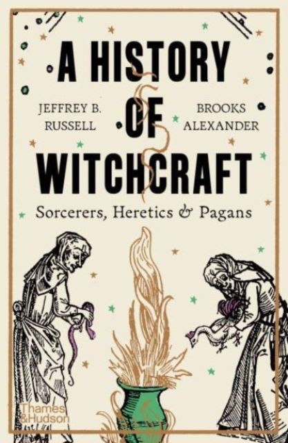Forsidebilde av A History of Witchcraft : Sorcerers, Heretics & Pagans