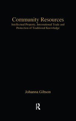 Community Resources : Intellectual Property, International Trade and Protection of Traditional Knowledge