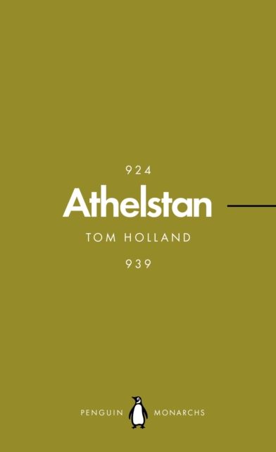 Athelstan (Penguin Monarchs) : The Making of England