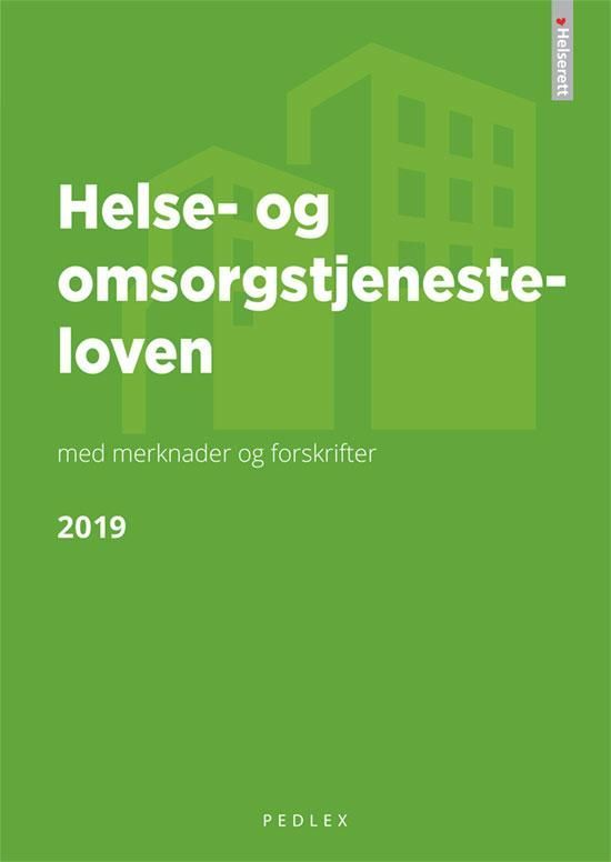 Helse- og omsorgstjenesteloven : med merknader og forskrifter : lov om kommunale helse- og omsorgstjenester m.m. : vedtatt 24.06.2011 nr. 30