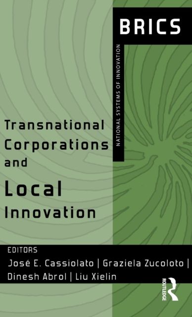 Transnational Corporations and Local Innovation : BRICS National Systems of Innovation