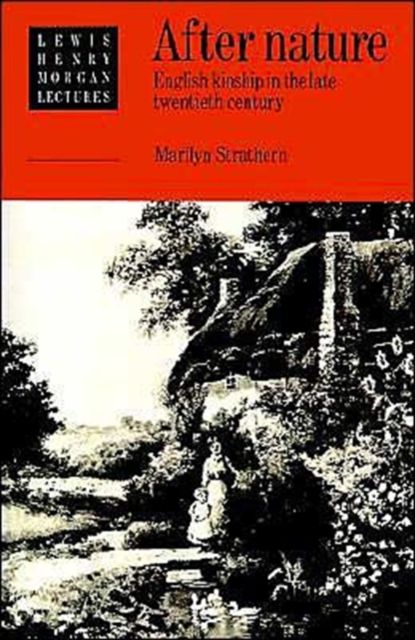 After Nature : English Kinship in the Late Twentieth Century