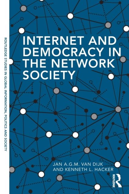 Internet and Democracy in the Network Society