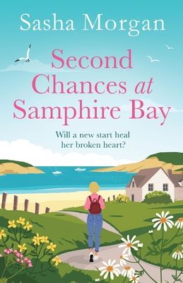 Second Chances at Samphire Bay : The perfect uplifting story of friendship and love