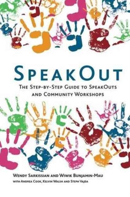 SpeakOut : The Step-by-Step Guide to SpeakOuts and Community Workshops