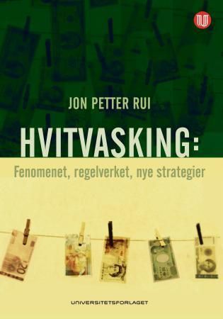 Hvitvasking : fenomenet, regelverket, nye strategier