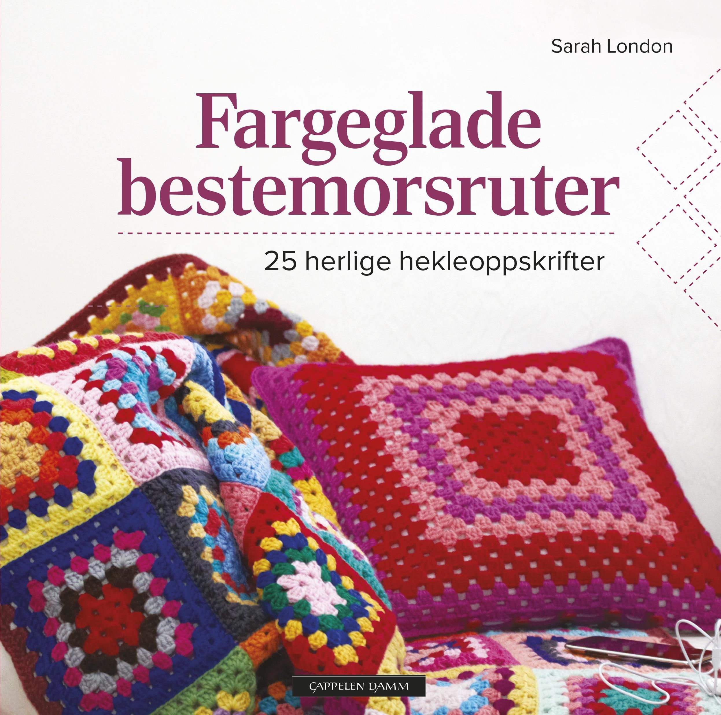 Fargeglade bestemorsruter : 25 herlige hekleoppskrifter