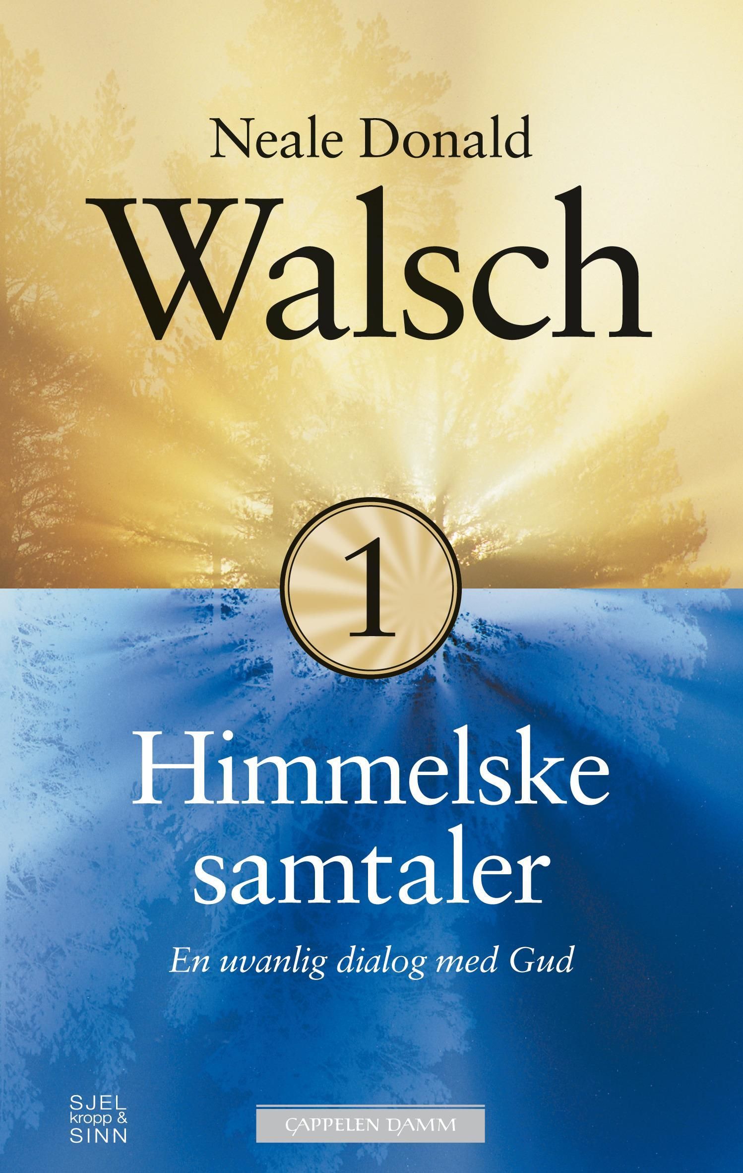 Himmelske samtaler : en uvanlig dialog. Bok 1