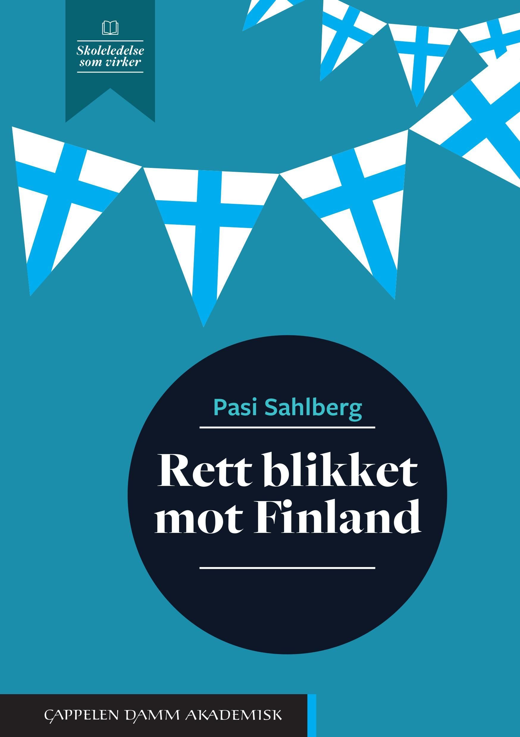 Rett blikket mot Finland : fire store og kostnadseffektive ideer for skoleutvikling
