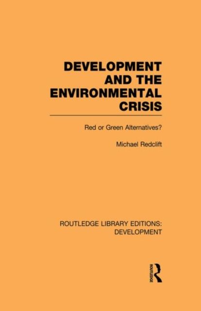 Development and the Environmental Crisis : Red or Green Alternatives