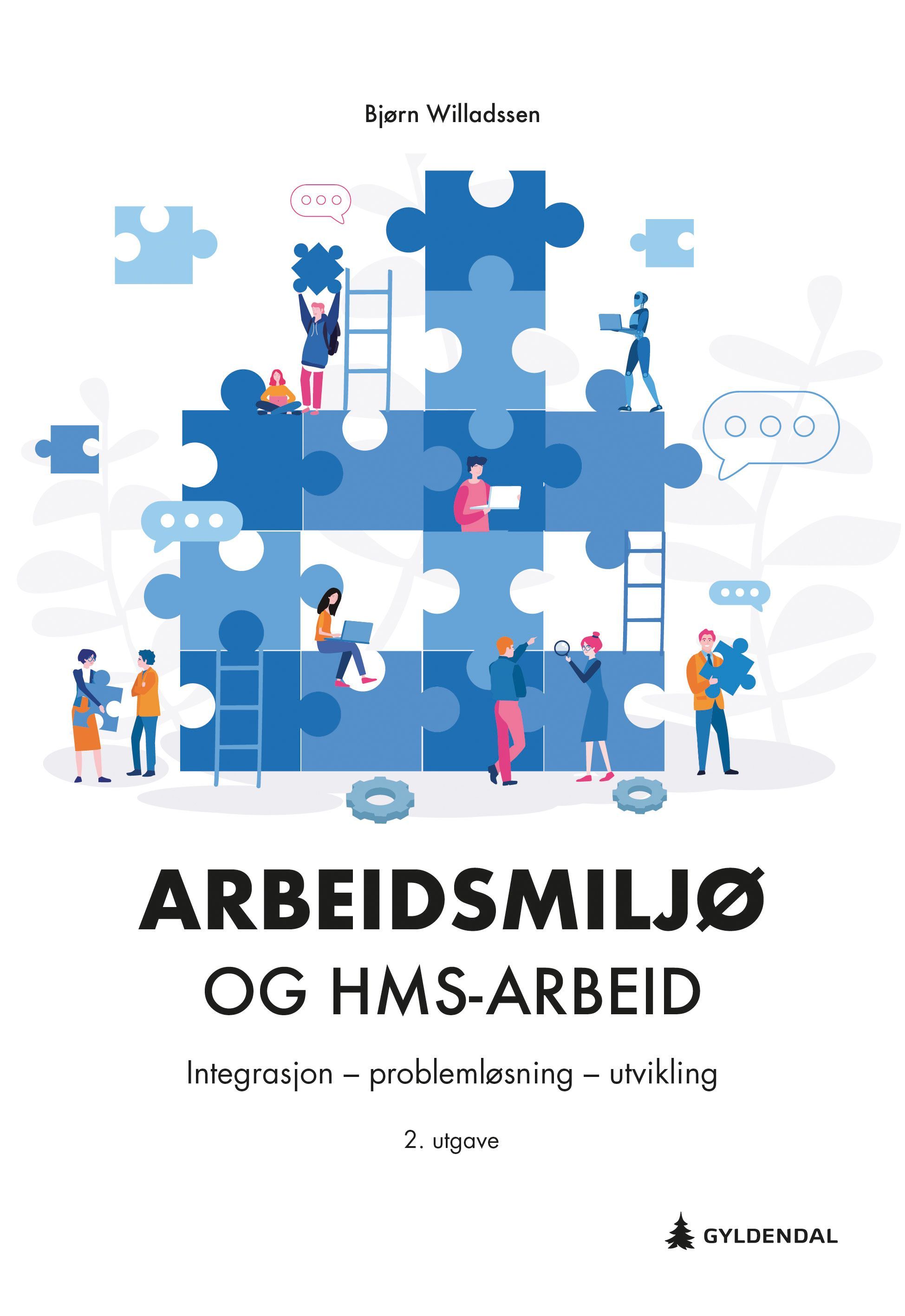 Forsidebilde av Arbeidsmiljø og HMS-arbeid : integrasjon, problemløsning, utvikling