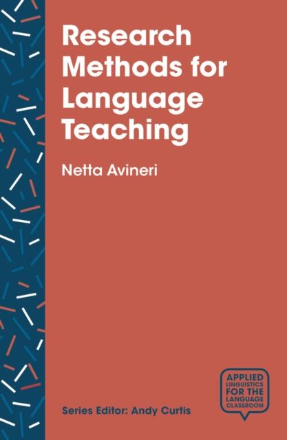 Research Methods for Language Teaching : Inquiry, Process, and Synthesis