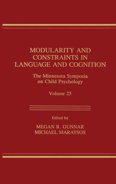 Modularity and Constraints in Language and Cognition : The Minnesota Symposia on Child Psychology, Volume 25
