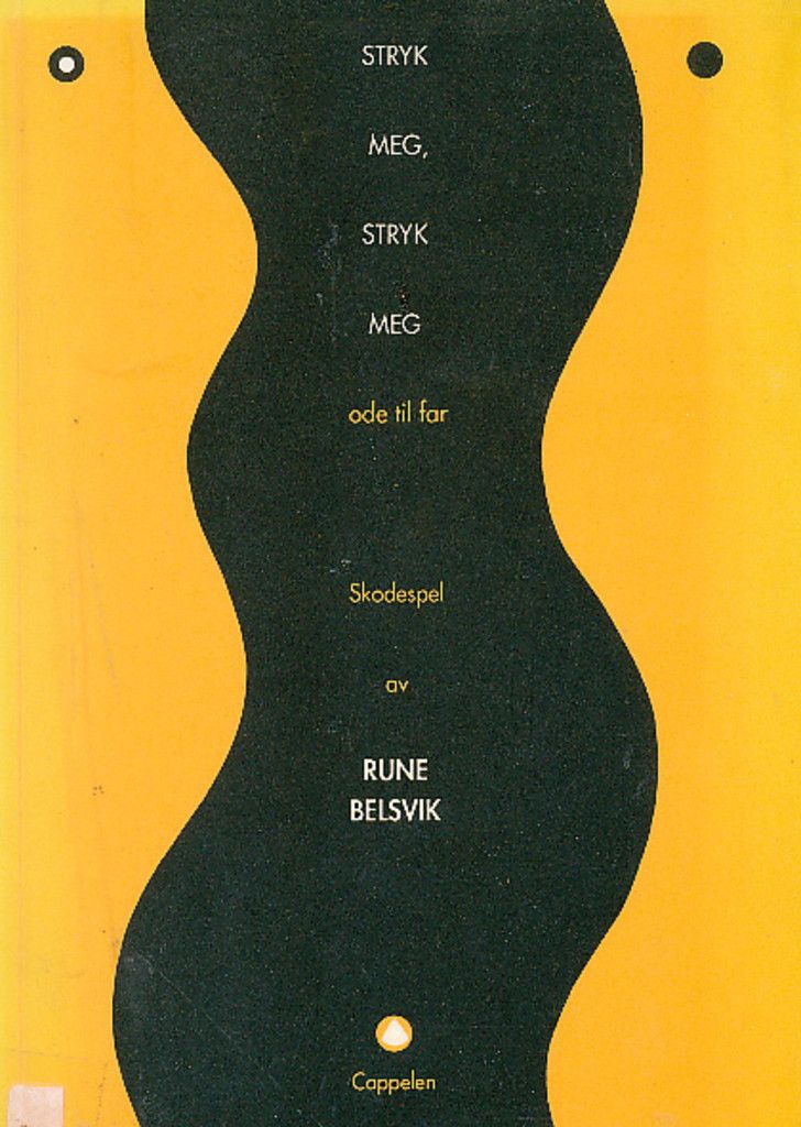 Stryk meg, stryk meg : ode til far