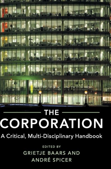 The Corporation : A Critical, Multi-Disciplinary Handbook