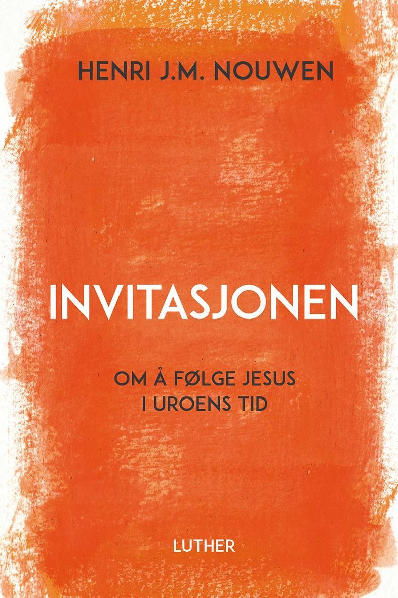 Invitasjonen : om å følge Jesus i uroens tid