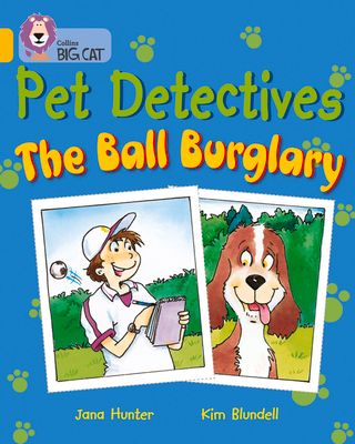 Pet Detectives: The Ball Burglary : Band 09/Gold