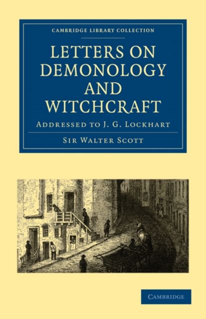 Letters on Demonology and Witchcraft : Addressed to J. G. Lockhart