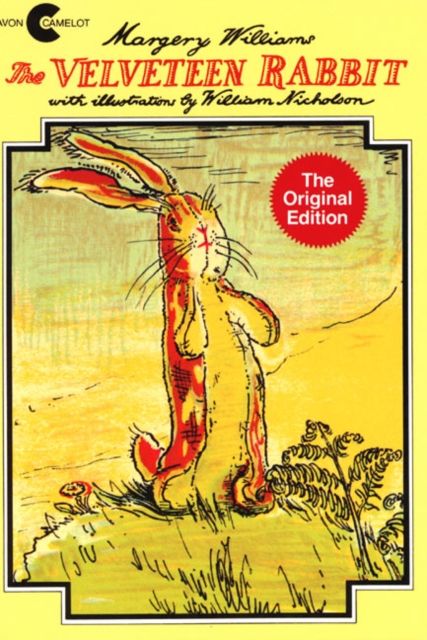 The Velveteen Rabbit : An Easter And Springtime Book For Kids