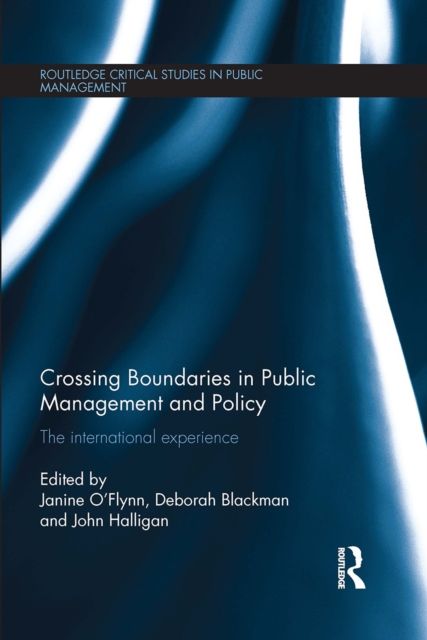 Crossing Boundaries in Public Management and Policy : The International Experience