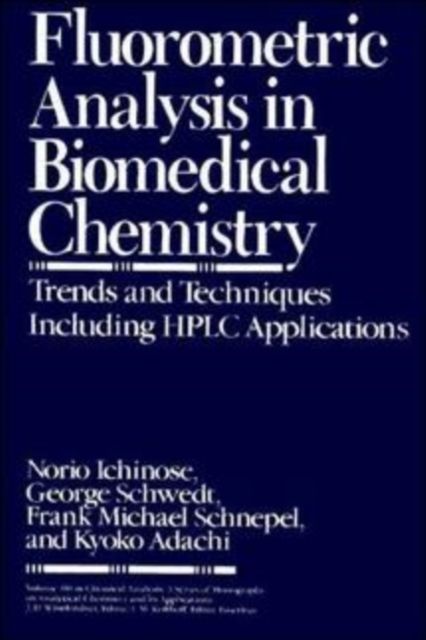 Fluorometric Analysis in Biomedical Chemistry : Trends and Techniques Including HPLC Applications