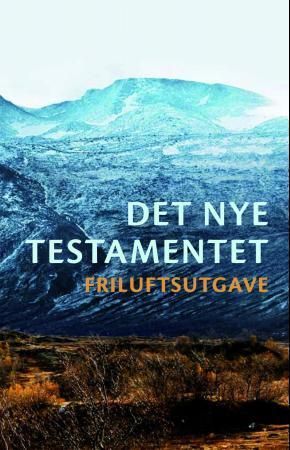 Det nye testamentet : friluftsutgave