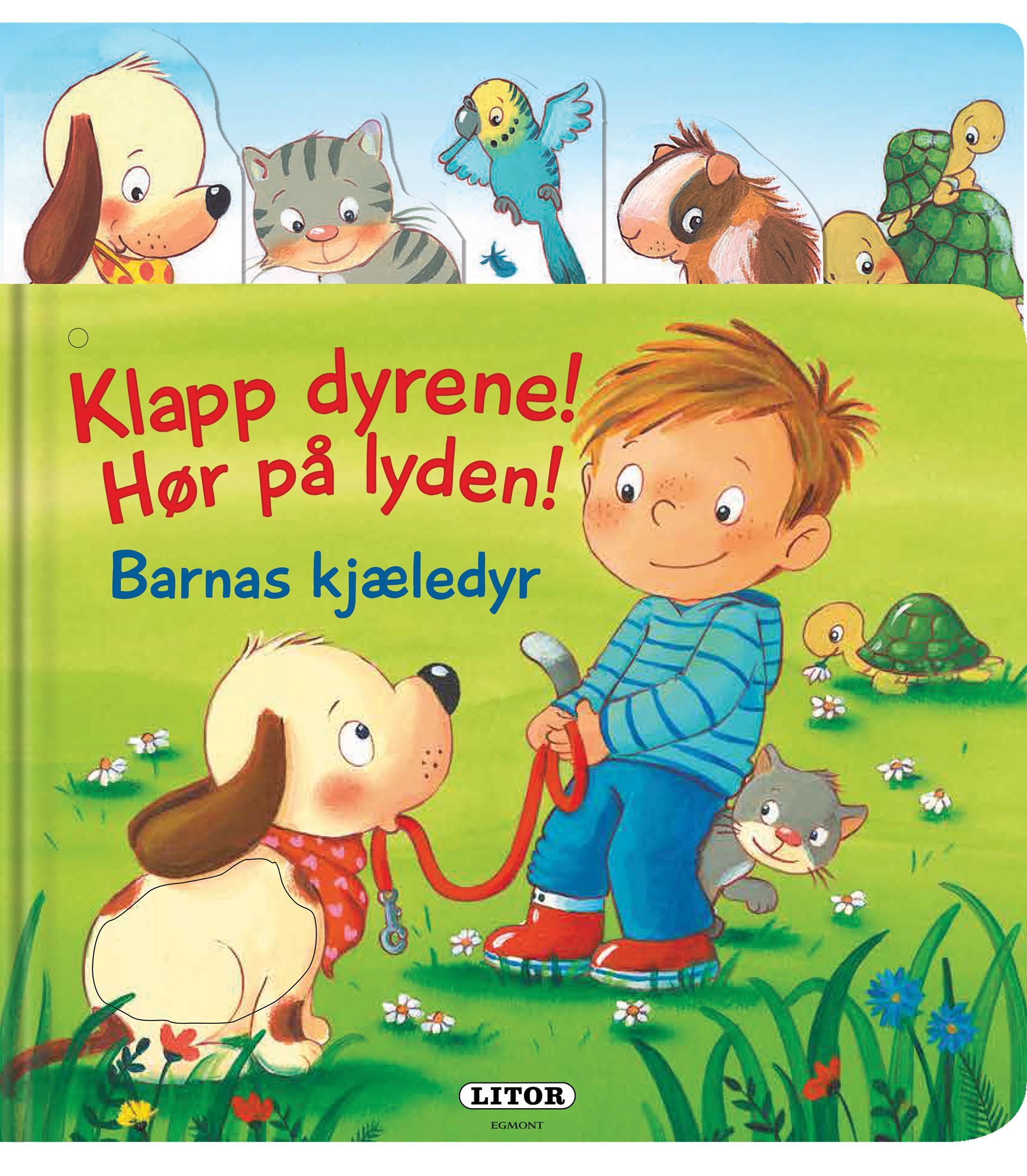 Barnas kjæledyr : klapp dyrene! Hør på lyden!