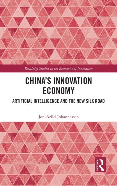 China's Innovation Economy : Artificial Intelligence and the New Silk Road