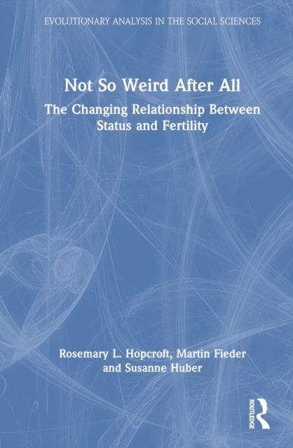 Not So Weird After All : The Changing Relationship Between Status and Fertility