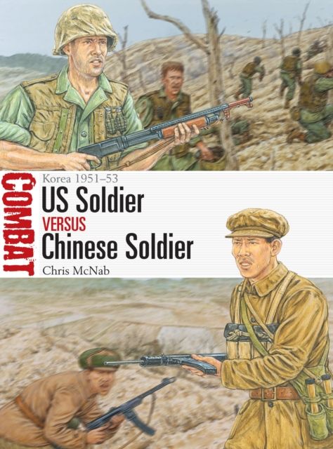 US Soldier vs Chinese Soldier : Korea 1951–53