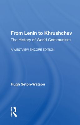 From Lenin to Khrushchev : The History of World Communism