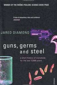 Guns, germs and steel : a short history of everybody for the last 13.000 years