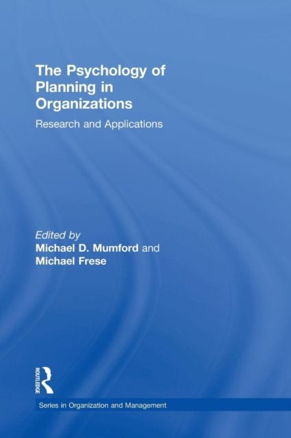 The Psychology of Planning in Organizations : Research and Applications