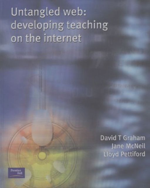 Untangled Web : Developing Teaching on the Internet