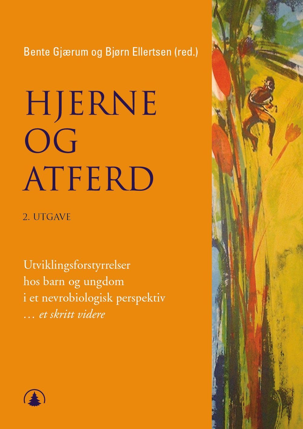 Hjerne og atferd : utviklingsforstyrrelser hos barn og ungdom i et nevrobiologisk perspektiv : -ett skritt videre