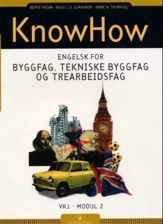 KnowHow : engelsk for byggfag, tekniske byggfag og trearbeidsfag : VK1, modul 2