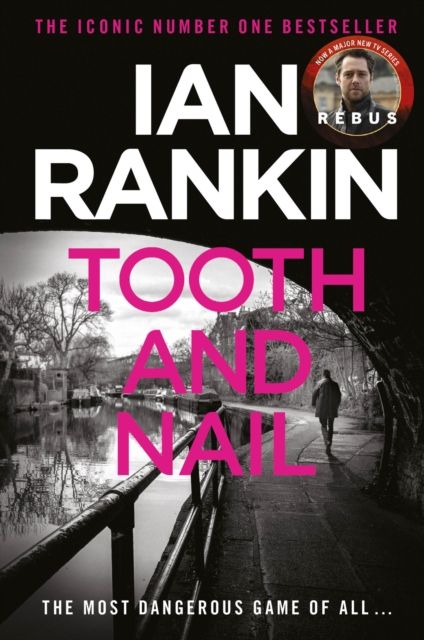 Tooth And Nail : The number one bestselling series that inspired BBC One’s REBUS
