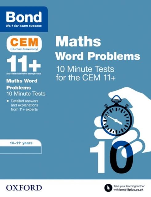 Bond 11+ CEM Maths Word Problems 10 Minute Tests: Ready for the 2025 Cambridge Select Insight exam : 10-11 Years
