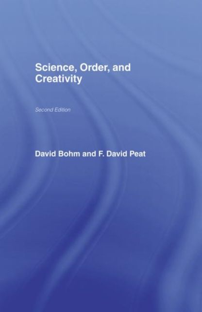 Science, Order and Creativity second edition