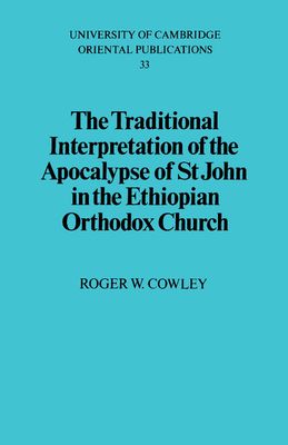 The Traditional Interpretation of the Apocalypse of St John in the Ethiopian Orthodox Church