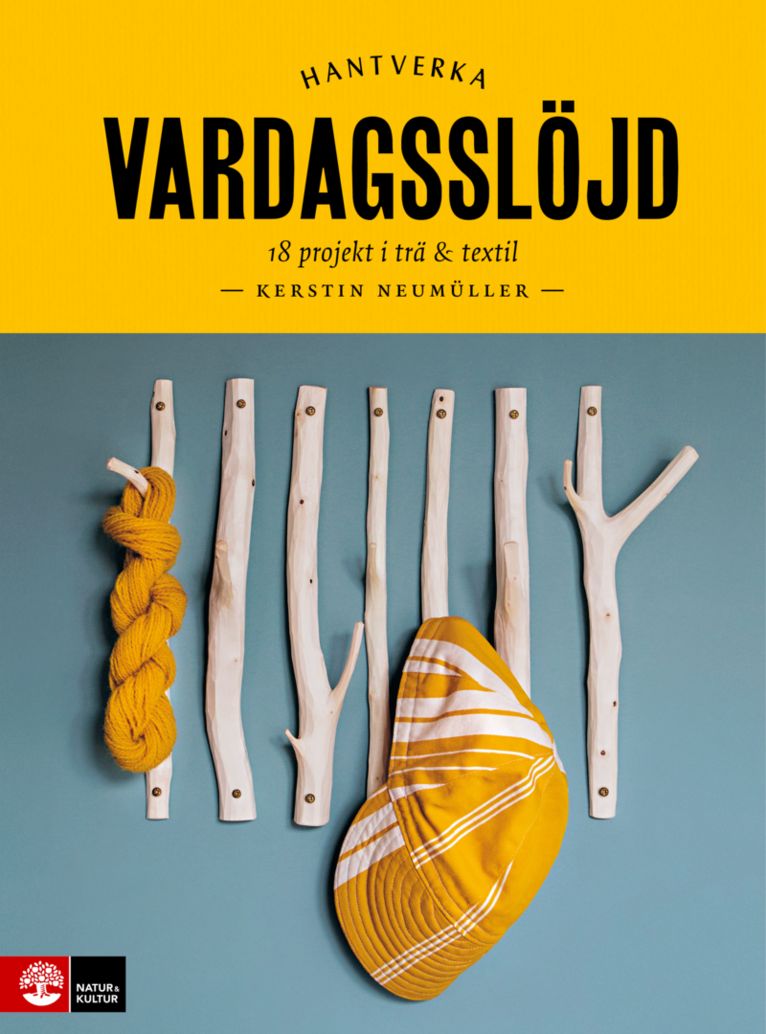 Vardagsslöjd : 18 projekt i trä & textil