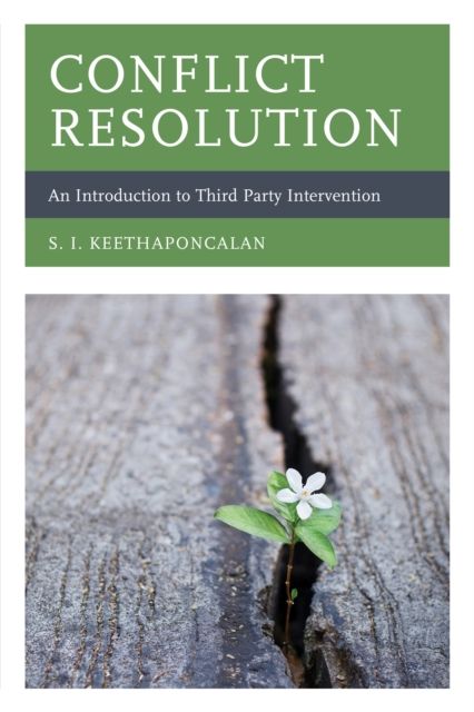 Conflict Resolution : An Introduction to Third Party Intervention