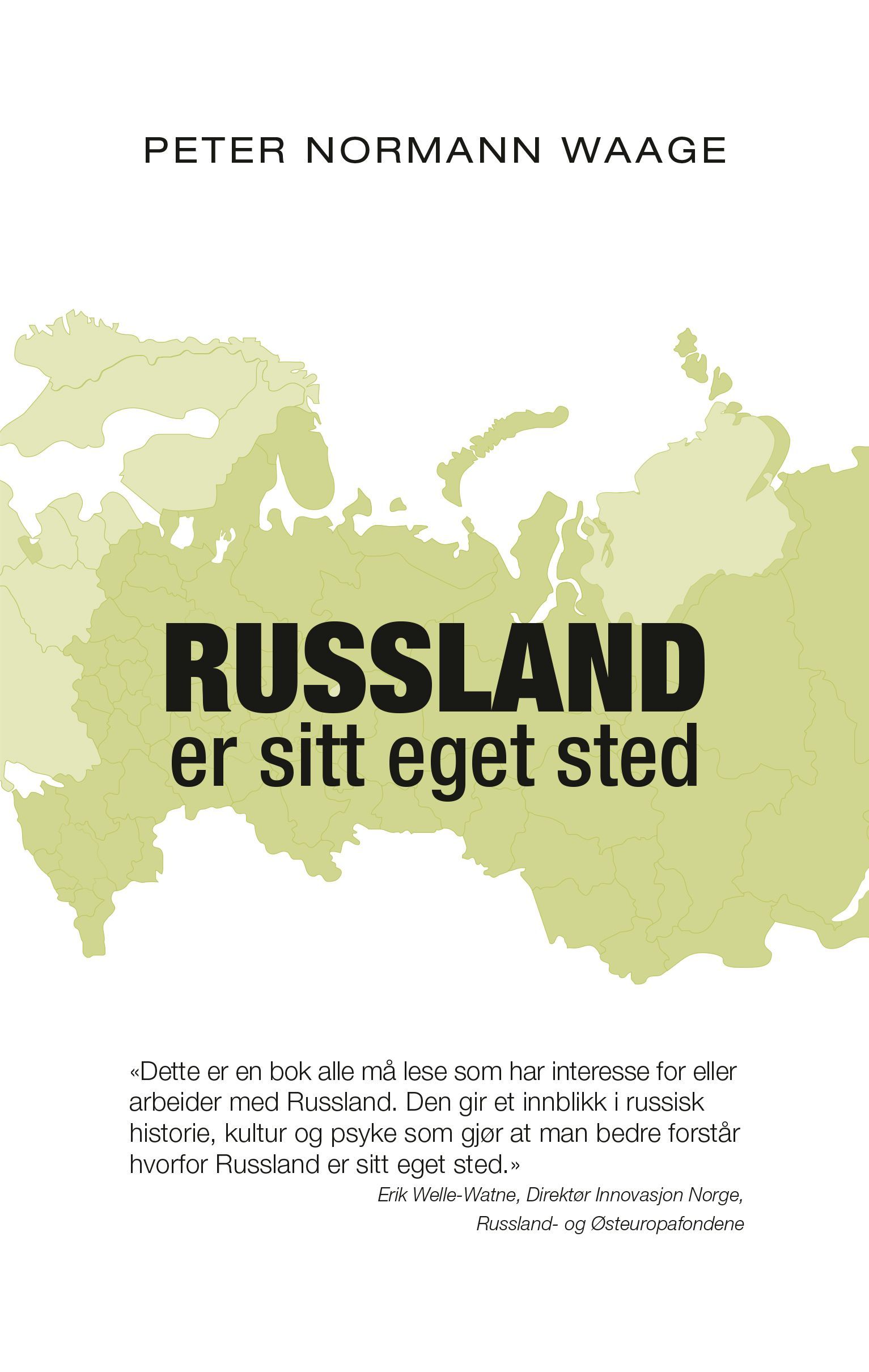 Russland er sitt eget sted : streker til et lands biografi
