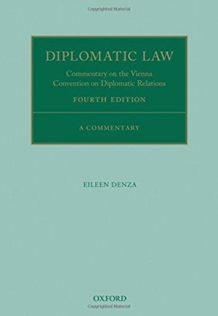 Diplomatic Law : Commentary on the Vienna Convention on Diplomatic Relations