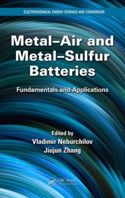 Metal-Air and Metal-Sulfur Batteries : Fundamentals and Applications