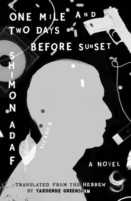 One Mile and Two Days Before Sunset : A Novel