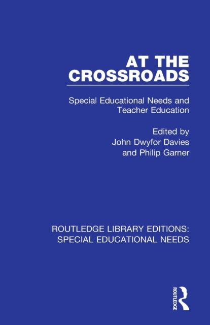 At the Crossroads : Special Educational Needs and Teacher Education