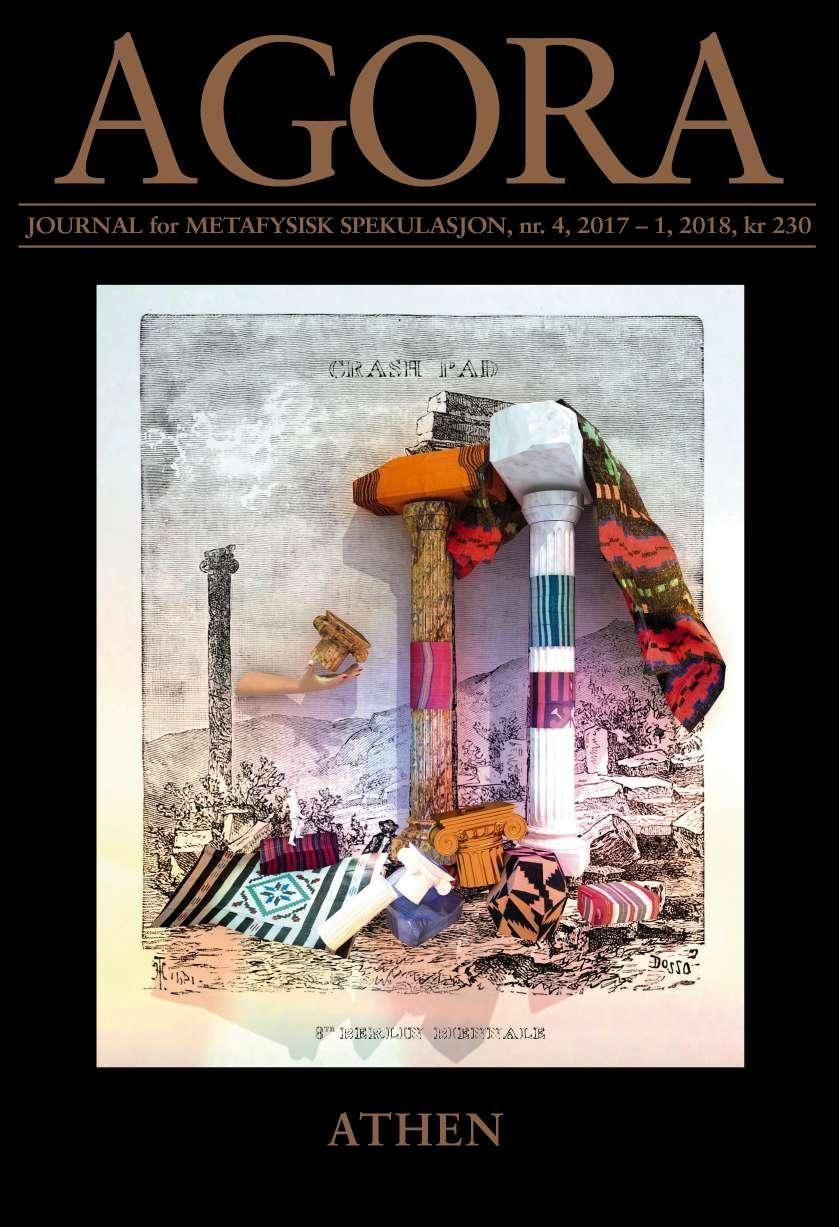 Agora Nr. 4 2017-1 2018 : journal for metafysisk spekulasjon : Athen