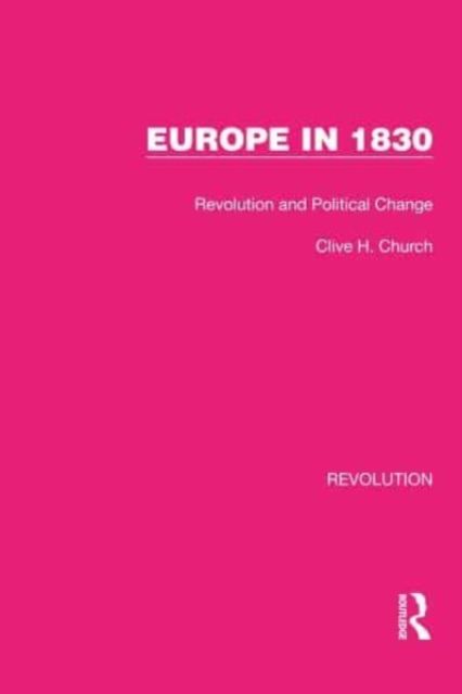 Europe in 1830 : Revolution and Political Change